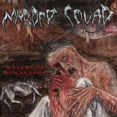 Murder Squad - Ravenous, Murderous - 2003